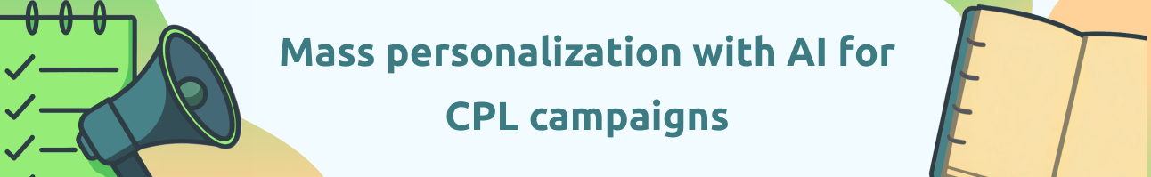 AI emails – mass personalization for CPL campaigns