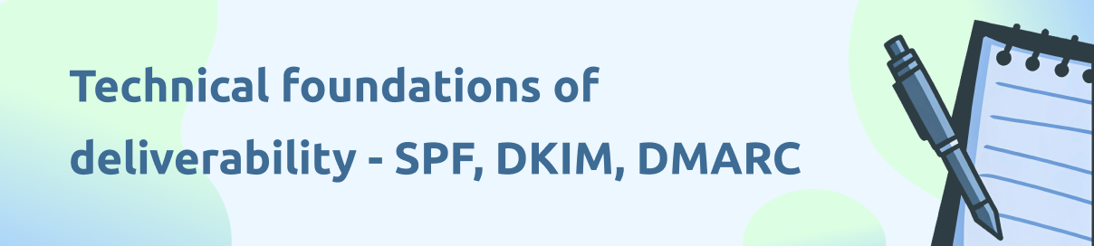 AI emails – technical foundations of deliverability SPF DKIM DMARC