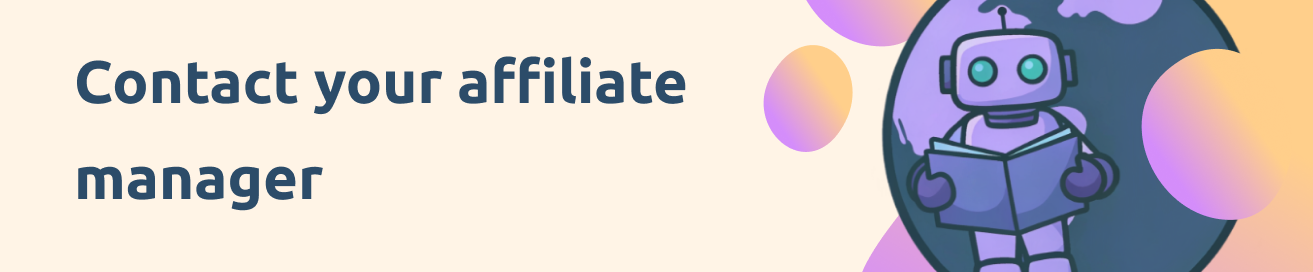 Contact your affiliate manager