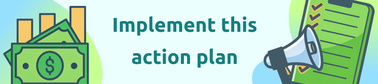 Implement this action plan