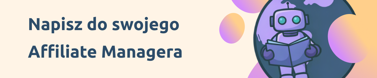 Napisz do swojego Affiliate Managera