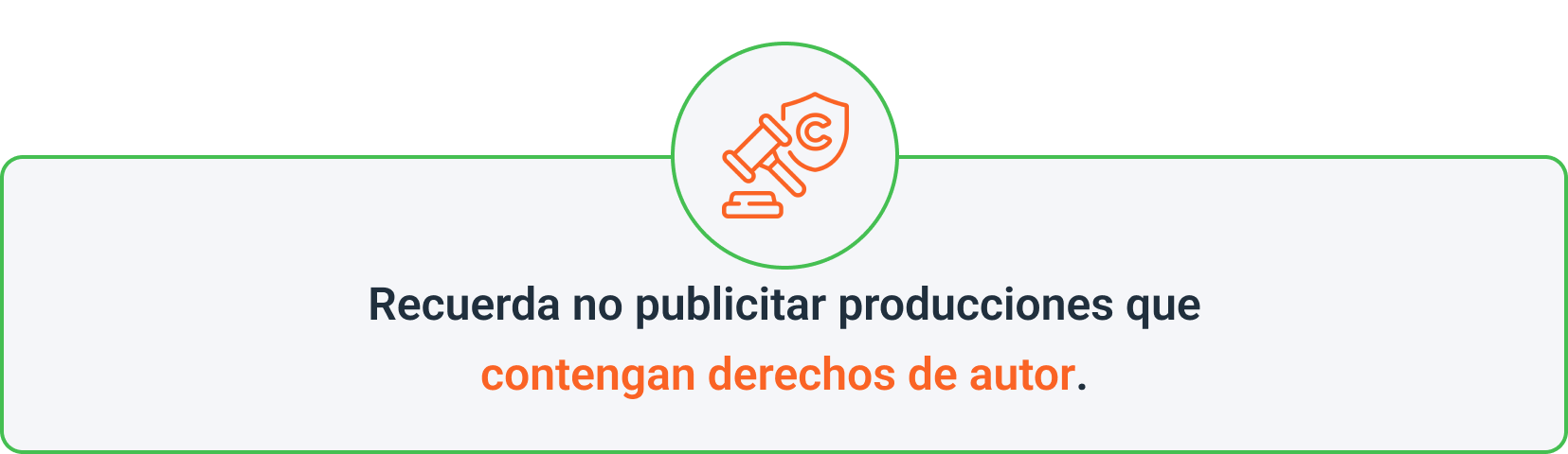 Recuerda no publicitar producciones que contengan derechos de autor.