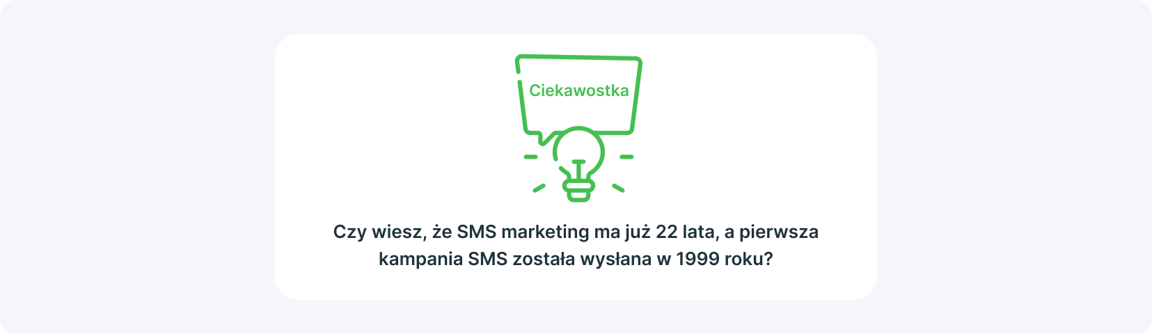 Ciekawostka: Czy wiesz, że SMS marketing ma już 22 lata, a pierwsza kampania SMS została wysłana w 1999 roku?