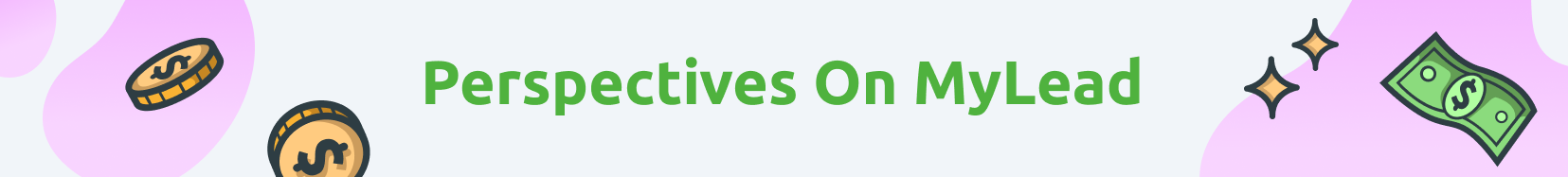 Perspectives on MyLead